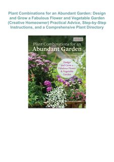 [Download ]⚡️PDF⚡️ Plant Combinations for an Abundant Garden: Design and Grow a Fabulous Flower