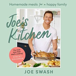 [View] [EPUB KINDLE PDF EBOOK] Joe’s Kitchen: Homemade Meals for a Happy Family by  Joe Swash,Joe Sw