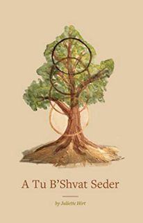 Read EPUB KINDLE PDF EBOOK A Tu B'Shvat Seder by  Juliette Hirt 🖌️