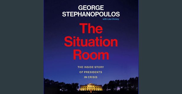 READ [PDF] 📕 The Situation Room: The Inside Story of Presidents in Crisis Read online