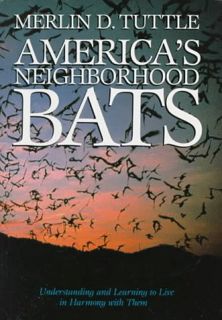 [READ] EPUB KINDLE PDF EBOOK America's Neighborhood Bats by  Merlin D. Tuttle 📧