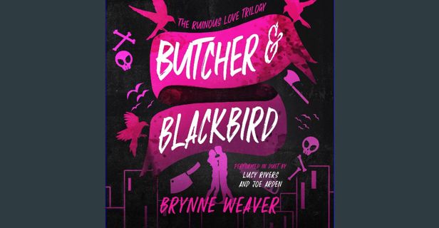 ebook read pdf 📖 Butcher & Blackbird: The Ruinous Love Trilogy, Book 1 Read online