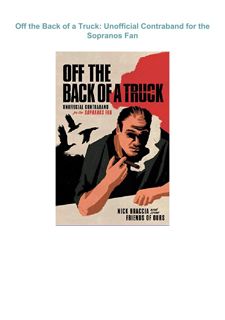 Download ⚡️PDF❤️ Off the Back of a Truck: Unofficial Contraband for the Sopranos Fan