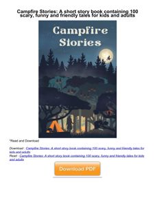 $PDF$/READ Campfire Stories: A short story book containing 100 scary, funny and friendly tales for k