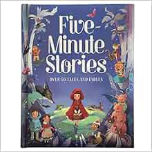 READ⚡️PDF❤️eBook Five-Minute Stories - Over 50 Tales and Fables: Short Nursery Rhymes, Fairy Tales,