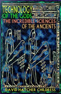 [ACCESS] PDF EBOOK EPUB KINDLE Technology of the Gods: The Incredible Sciences of the Ancients by  D