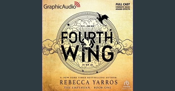 [PDF] 📖 Fourth Wing (Part 1 of 2) (Dramatized Adaptation): The Empyrean, Book 1 Read online