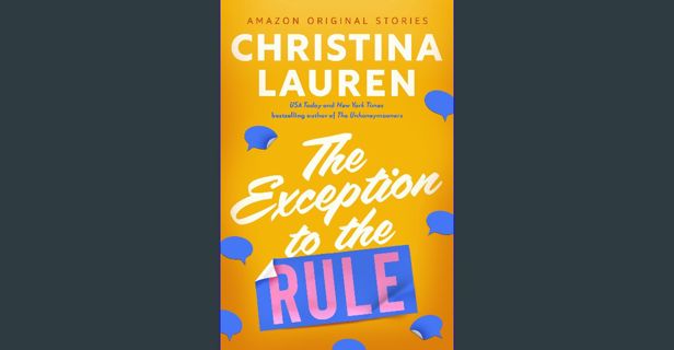 PDF ❤ The Exception to the Rule (The Improbable Meet-Cute collection) Read online
