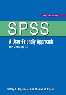 VIEW EPUB KINDLE PDF EBOOK SPSS: A User-Friendly Approach for Version 22 by  Jeffery Aspelmeier &  T