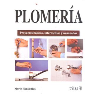 VIEW EBOOK EPUB KINDLE PDF Plomeria / Plumbing: Proyectos basicos, intermedios y avanzados / Basic,