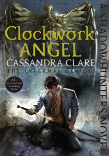 [PDF⚡READ❤ONLINE] [READ [ebook]] Clockwork Angel (The Infernal Devices, #1) Full Version