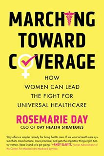 [VIEW] [EPUB KINDLE PDF EBOOK] Marching Toward Coverage: How Women Can Lead the Fight for Universal
