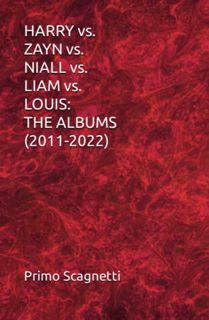 Get [KINDLE PDF EBOOK EPUB] HARRY vs. ZAYN vs. NIALL vs. LIAM vs. LOUIS: THE ALBUMS (2011-2022) by