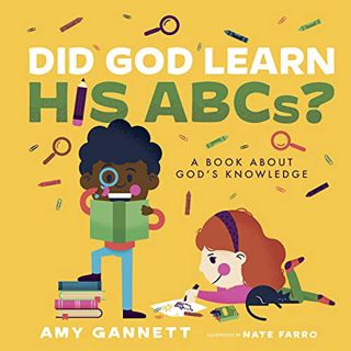 [ACCESS] [EPUB KINDLE PDF EBOOK] Did God Learn His ABCs?: A Book About God’s Knowledge (Tiny Theolog