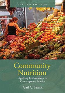Get [KINDLE PDF EBOOK EPUB] Community Nutrition: Applying Epidemiology to Contemporary Practice: App