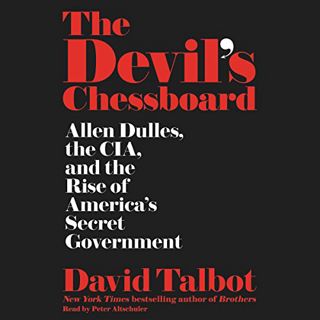 [VIEW] KINDLE PDF EBOOK EPUB The Devil's Chessboard: Allen Dulles, the CIA, and the Rise of America'
