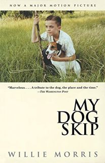 READ [KINDLE PDF EBOOK EPUB] My Dog Skip by  Willie Morris 📗