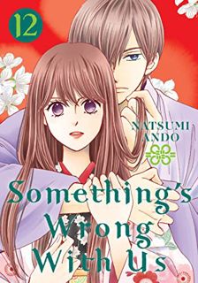 READ PDF EBOOK EPUB KINDLE Something's Wrong With Us 12 by  Natsumi Ando 📂