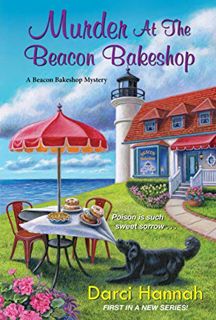 Get EPUB KINDLE PDF EBOOK Murder at the Beacon Bakeshop (A Beacon Bakeshop Mystery Book 1) by  Darci