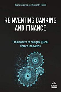 [ACCESS] [KINDLE PDF EBOOK EPUB] Reinventing Banking and Finance: Frameworks to Navigate Global Fint