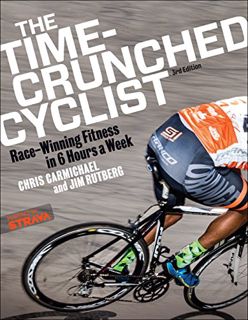 READ [PDF EBOOK EPUB KINDLE] The Time-Crunched Cyclist: Race-Winning Fitness in 6 Hours a Week, 3rd