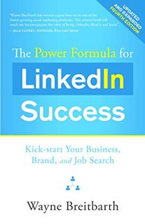 View PDF EBOOK EPUB KINDLE The Power Formula for LinkedIn Success (Fourth Edition - Completely Revis