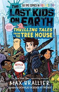 [READ] EPUB KINDLE PDF EBOOK The Last Kids on Earth: Thrilling Tales from the Tree House by  Max Bra