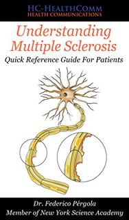 View PDF EBOOK EPUB KINDLE Understanding Multiple Sclerosis: Quick Reference Guide For Patients by