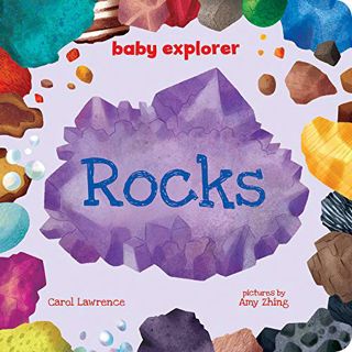 VIEW [EBOOK EPUB KINDLE PDF] Rocks (Baby Explorer) by  Carol Lawrence &  Amy Zhing 💘