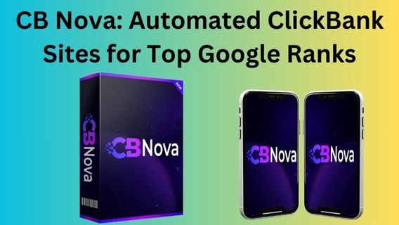 CB Nova: Automated ClickBank Sites for Top Google Ranks