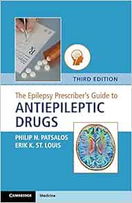 View EBOOK EPUB KINDLE PDF The Epilepsy Prescriber's Guide to Antiepileptic Drugs by Philip N. Patsa