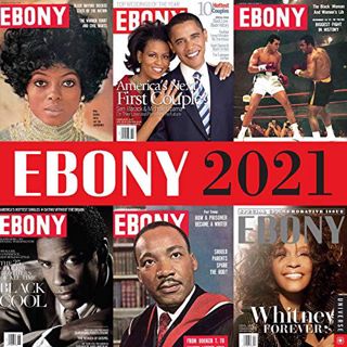 GET KINDLE PDF EBOOK EPUB Ebony 2021 Wall Calendar by  Ebony 💛