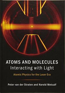 [Read] EPUB KINDLE PDF EBOOK Atoms and Molecules Interacting with Light: Atomic Physics for the Lase