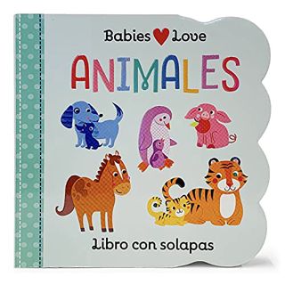 VIEW [EBOOK EPUB KINDLE PDF] Babies Love animales / Animals (Spanish Edition) by  Scarlett Wing,Cott