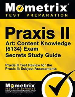 VIEW EPUB KINDLE PDF EBOOK Praxis II Art: Content Knowledge (5134) Exam Secrets Study Guide: Praxis