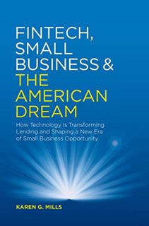 Read [EPUB KINDLE PDF EBOOK] Fintech, Small Business & the American Dream: How Technology Is Transfo