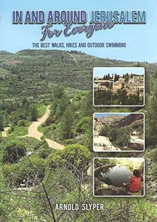 [READ] KINDLE PDF EBOOK EPUB In and Around Jerusalem for Everyone : The Best Walks, Hikes and Outdoo