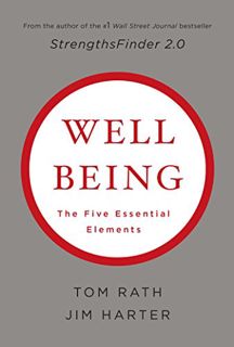 [ACCESS] EPUB KINDLE PDF EBOOK Wellbeing: The Five Essential Elements by  Tom Rath &  Jim Harter 📘