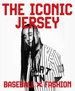 [ACCESS] PDF EBOOK EPUB KINDLE The Iconic Jersey: Baseball x Fashion by  Erin R. Corrales-Diaz √