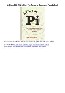 get⚡[PDF]❤ A Slice of Pi: All the Math You Forgot to Remember From School
