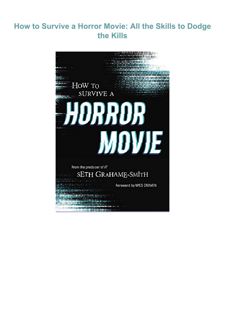 Download ⚡️PDF❤️ How to Survive a Horror Movie: All the Skills to Dodge the Kills