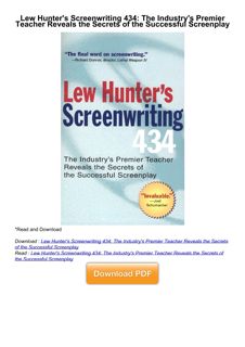 ❤[PDF]⚡ Lew Hunter's Screenwriting 434: The Industry's Premier Teacher Reveals the Secrets of the Su