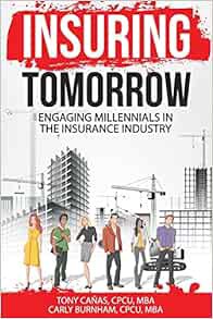 View [KINDLE PDF EBOOK EPUB] Insuring Tomorrow: Engaging Millennials in the Insurance Industry by To