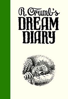 View KINDLE PDF EBOOK EPUB R. Crumb's Dream Diary by  Ronald Bronstein,Sammy Harkham,R. Crumb √