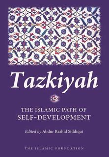 [READ] [EPUB KINDLE PDF EBOOK] Tazkiyah: The Islamic Path of Self-Development by  Abdur Rashid Siddi