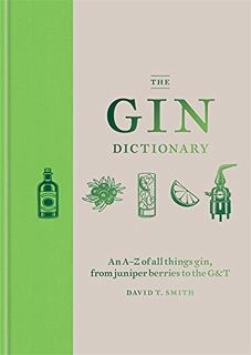 [GET] [EBOOK EPUB KINDLE PDF] The Gin Dictionary by  David T. Smith 📚