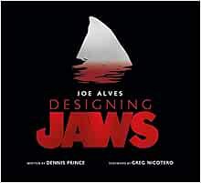 [Access] [EBOOK EPUB KINDLE PDF] Joe Alves: Designing Jaws by Dennis Prince 🖋️