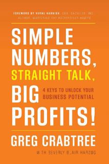 [VIEW] [EBOOK EPUB KINDLE PDF] Simple Numbers, Straight Talk, Big Profits!: 4 Keys to Unlock Your Bu