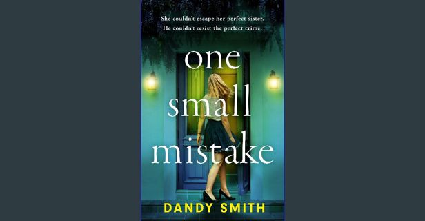 ebook [read pdf] 📚 One Small Mistake: An absolutely addictive and heart racing new thriller get
