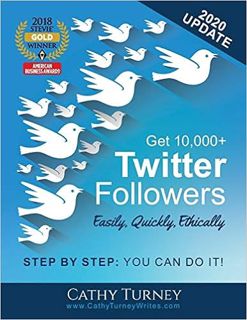 (Download❤️eBook)✔️ Get 10,000+ Twitter Followers - Easily, Quickly, Ethically: Step-By-Step: You Ca